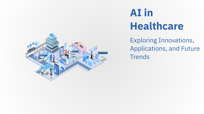 AI in Healthcare by HAd Han on Prezi