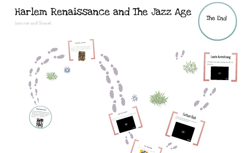 Harlem Renaissance andThe Jazz Age by Jasmine Adams on Prezi
