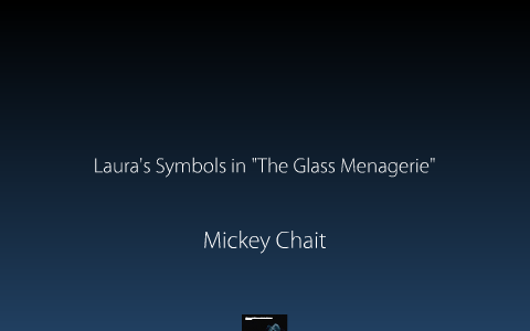 Реферат: The Glass Menagerie A Study In Symbolism