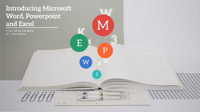 Introducing Microsoft Word, Powerpoint and Excel by Trisha Mhae ...