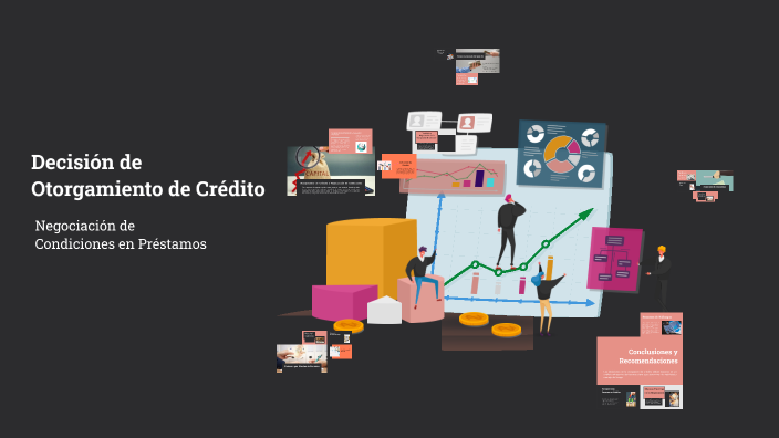Decisión de Otorgamiento de Crédito by Paloma Alamillo on Prezi