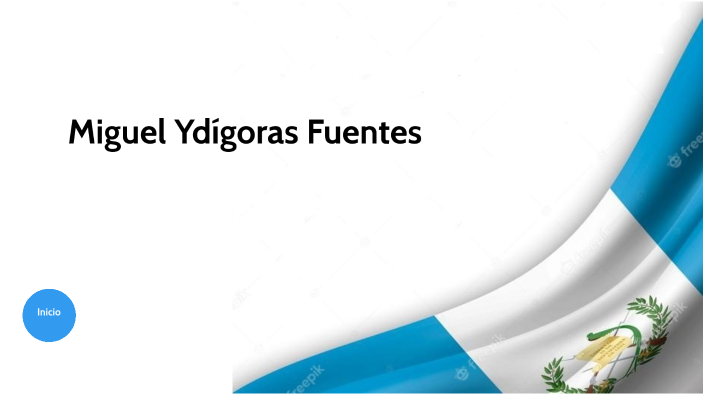 Miguel Ydígoras Fuentes by Javier Urquizu on Prezi