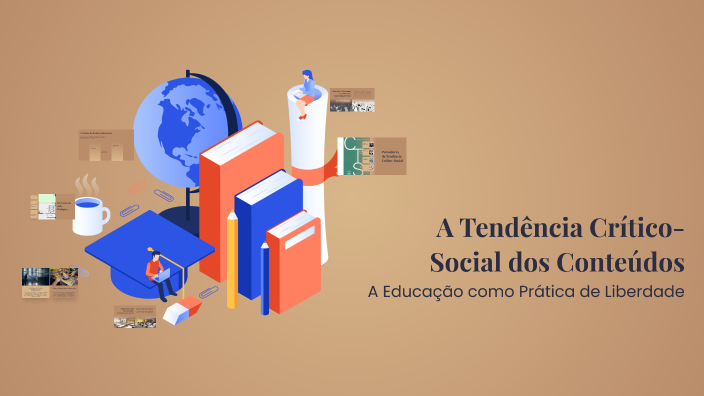 A Tendência Crítico-Social dos Conteúdos by Andy on Prezi