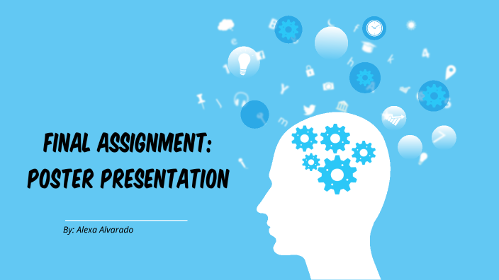 Final Assignment Poster Presentation By Alexa Alvarado On Prezi
