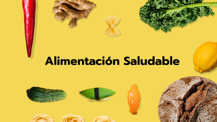 Alimentación saludable by Gabriela Valderrama Gomez on Prezi