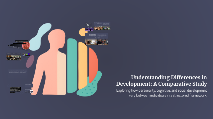 Over Development Comparision Understanding Differences in Development: A Comparative Study by gerda ...