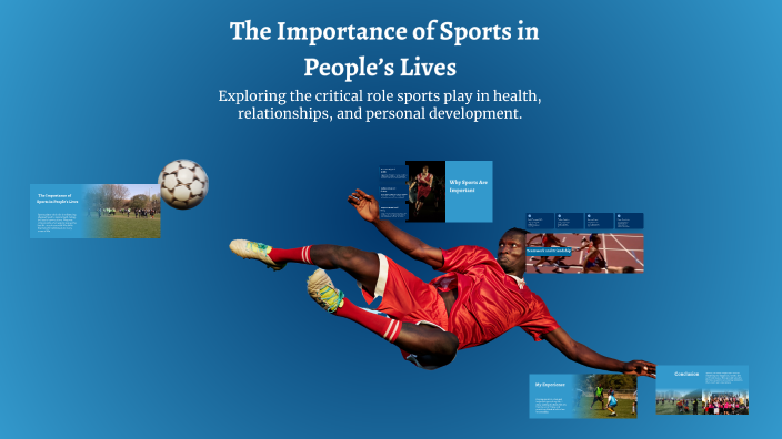🏃‍♂️ The Importance of Sports in People’s Lives by Juan Tavares on Prezi
