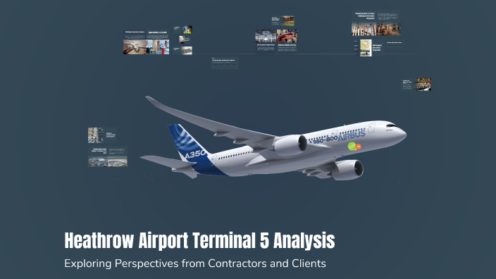 Heathrow Airport Terminal 5 Analysis by Prashanth Murali on Prezi