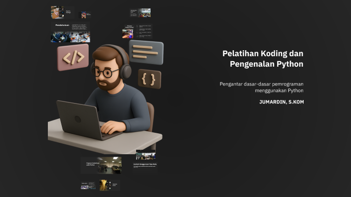 Pengenalan Koding dan Struktur Data pada Python by jumha jumbo on Prezi