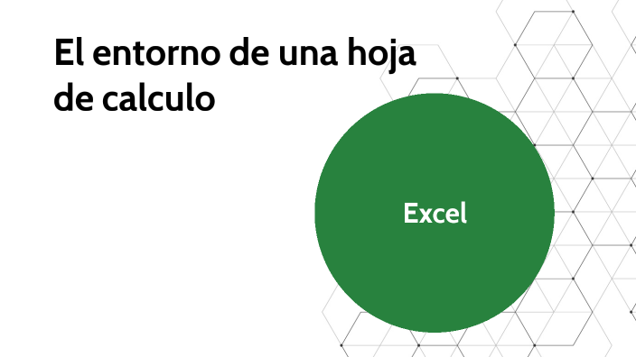Excel Entorno by Adriana C. Jiménez Martínez :D on Prezi