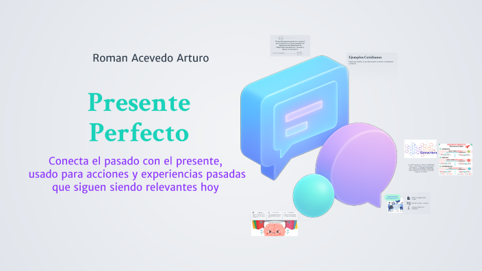 El Presente Perfecto by Arturo Roman Alvarado on Prezi