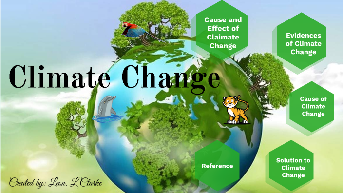 Climate Change (Leon Clarke) by Leon Clarke on Prezi