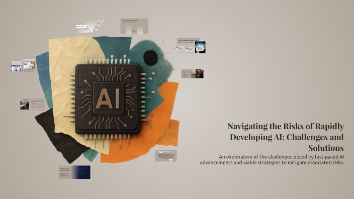 Navigating the Risks of Rapidly Developing AI: Challenges and Solutions ...