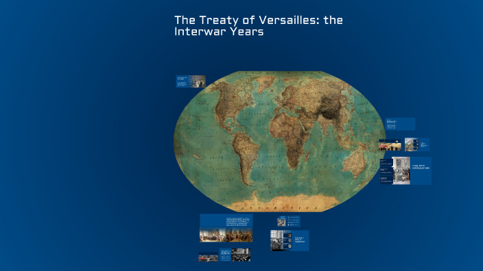 The Treaty of Versailles: the Interwar Years by Jana Emera on Prezi
