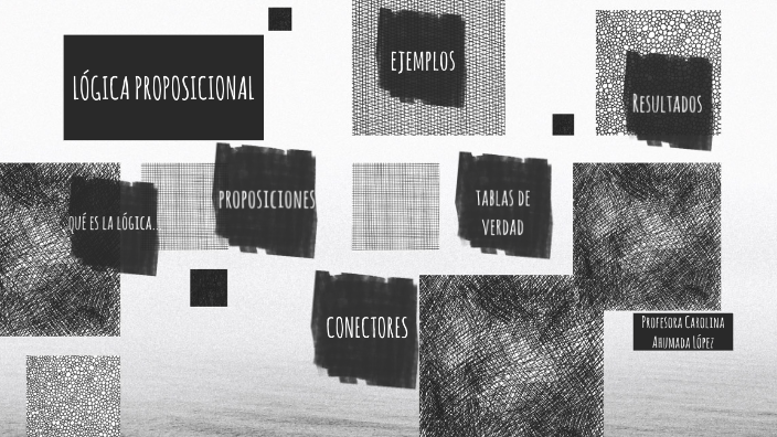 LÓGICA PROPOSICIONAL by Carolina Ahumada on Prezi