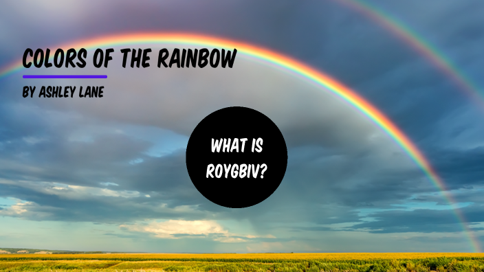 Colors of the Rainbow by Ashley Lane on Prezi