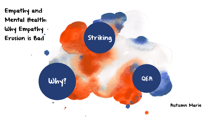 The Importance of Empathy by autumn marie on Prezi