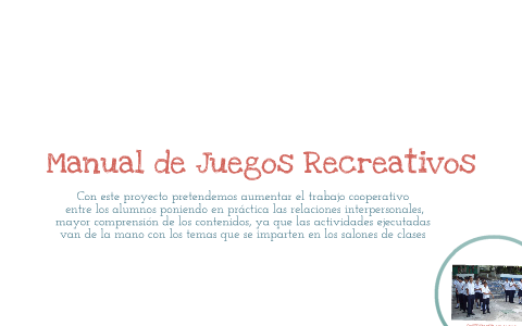 Manual de Juegos Recreativos by katherine valle on Prezi