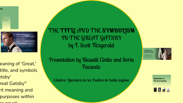 The Title and The Symbolism in The Great Gatsby by on Prezi