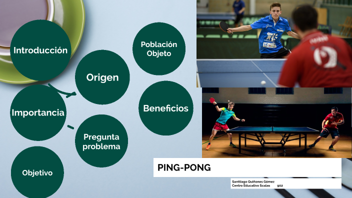 PING-PONG by santtiago quiñones on Prezi