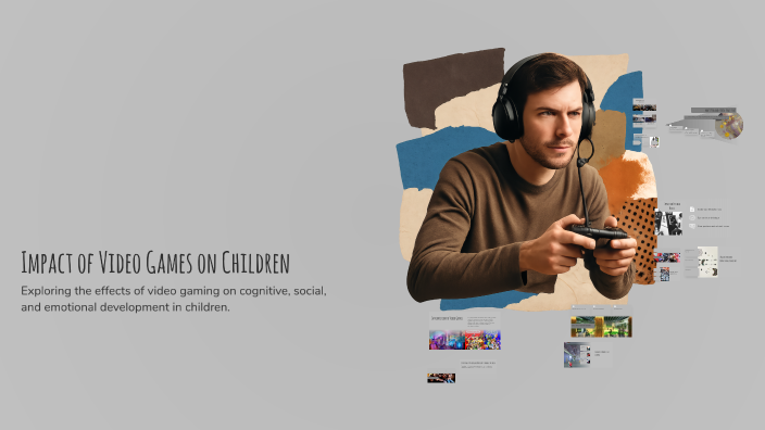 Impact of Video Games on Children by taha fikri on Prezi