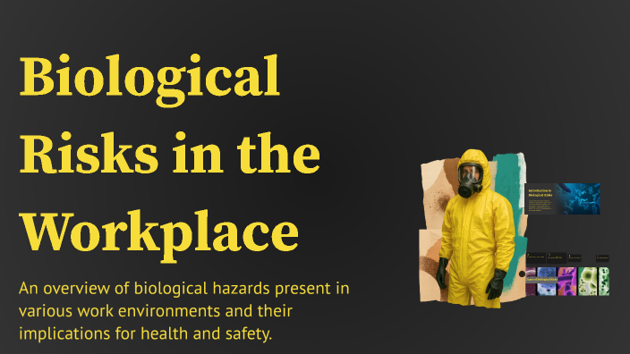 Biological Risks in the Workplace by doaa atef on Prezi