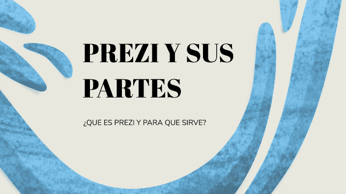 PREZI Y SUS PARTES by Santiago Rodriguez Espinosa on Prezi