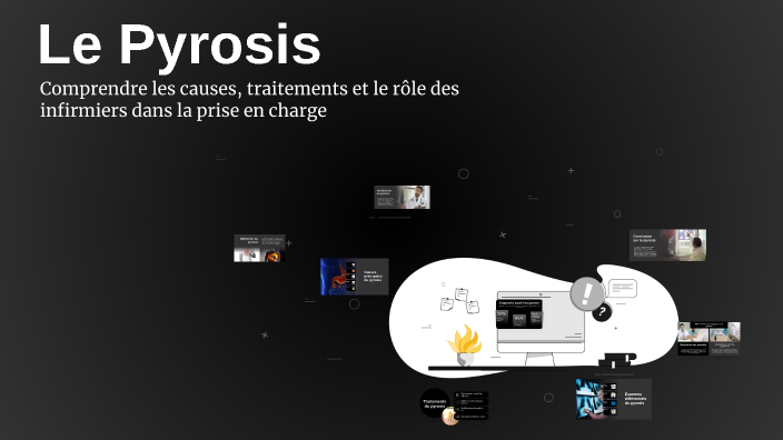 Le Pyrosis by Anas Grari on Prezi
