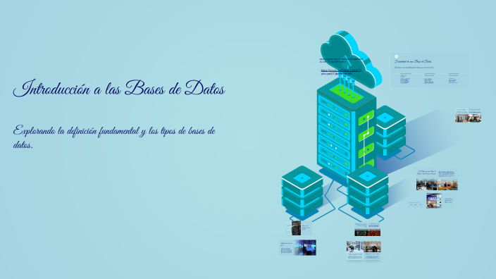 Introducción a las Bases de Datos by naye orduña on Prezi