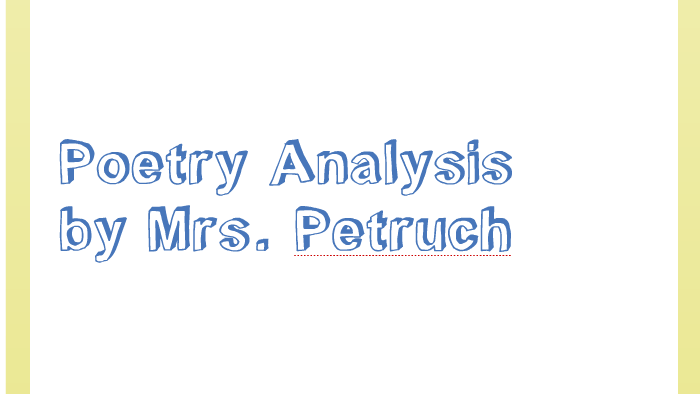 Poetry Analysis Presentation Format by deAnna petruch on Prezi