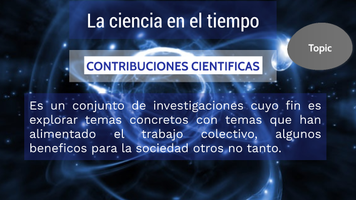 La ciencia en el tiempo by Jessica Romo on Prezi