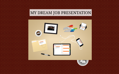 presentation my dream job