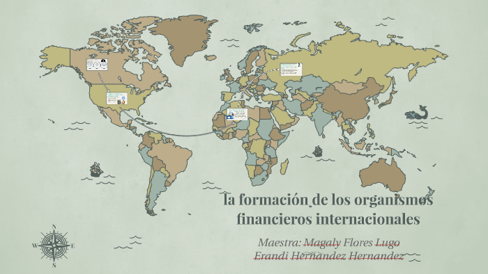 la formación de los organismos financieros internacionales by Erandi