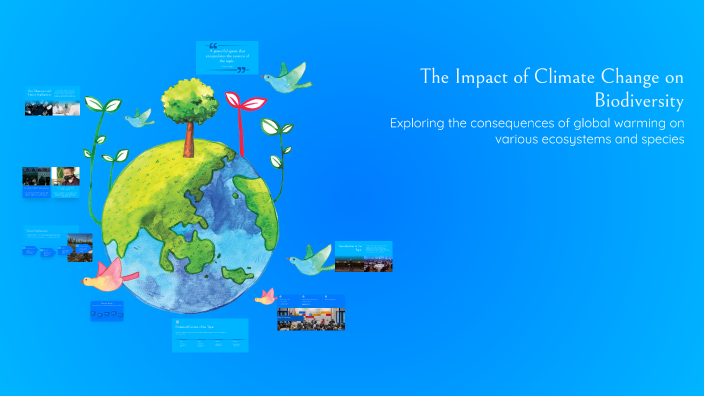 The Impact of Climate Change on Biodiversity by Jasmina Chiriac on Prezi