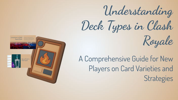 Understanding Deck Types in Clash Royale by Slade 5898 on Prezi