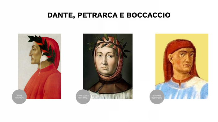 Dante Petrarca Boccaccio by Giulia Braido on Prezi