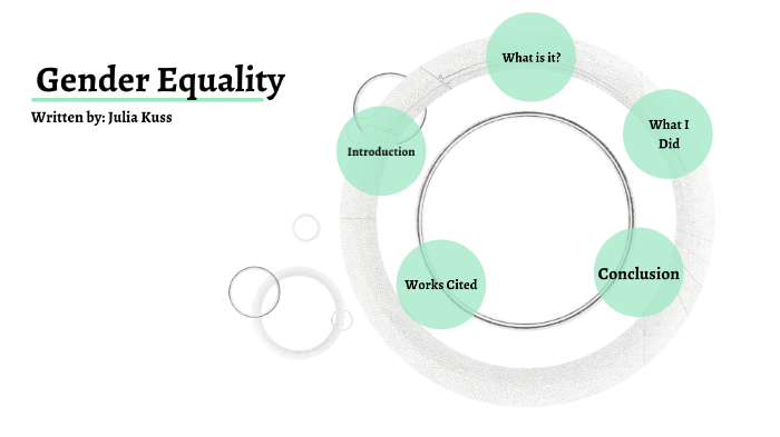 Gender Equality by Julia Kuss on Prezi