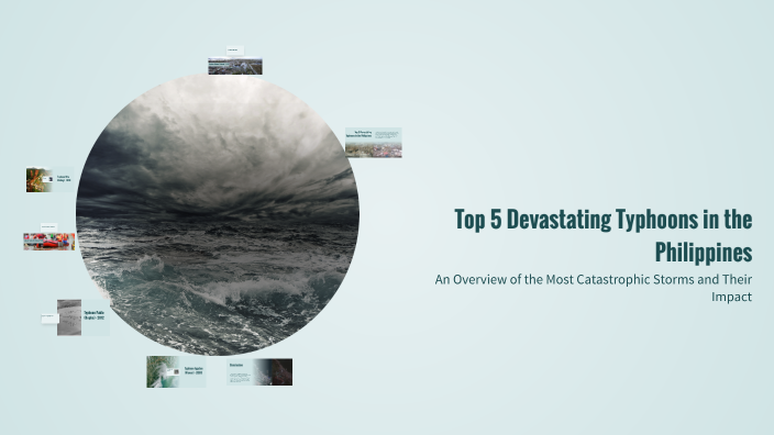 Top 5 Devastating Typhoons in the Philippines by Darwin Jocosol on Prezi