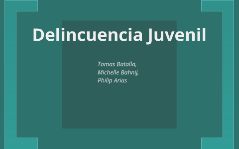 Delincuencia Juvenil By Sofia Rueda On Prezi