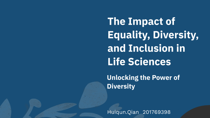 The Impact of Equality, Diversity, and Inclusion in Life Sciences by ...