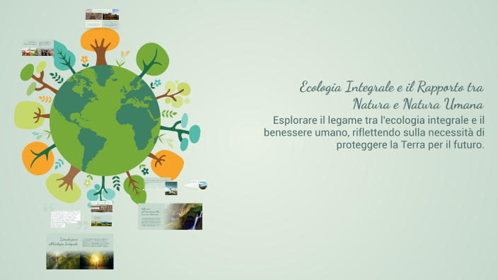 Ecologia Integrale e il Rapporto tra Natura e Natura Umana by Giada ...