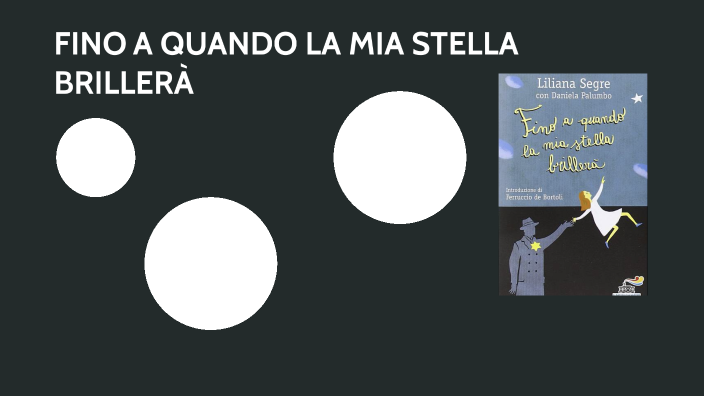 Fino A Quando La Mia Stella Brillerà Riassunto Per Capitoli Fino a quando la mia stella brillerà by Giulia Zed on Prezi