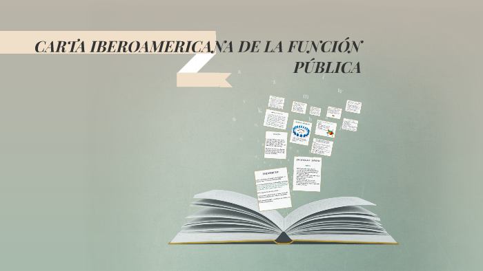 CARTA IBEROAMERICANA DE LA FUNCIÓN PÚBLICA By Erika Garcia On Prezi