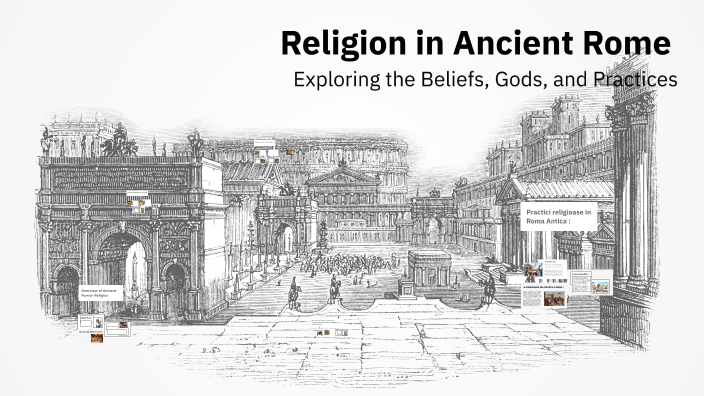 Religion in Ancient Rome by OLTEANU SABINA on Prezi