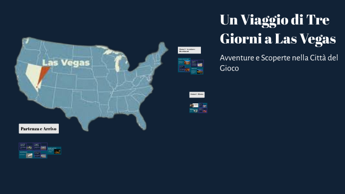 Un Viaggio di Tre Giorni a Las Vegas by anita de caro on Prezi