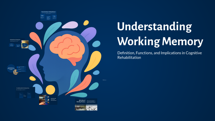 Understanding Working Memory by Parya Parandin on Prezi
