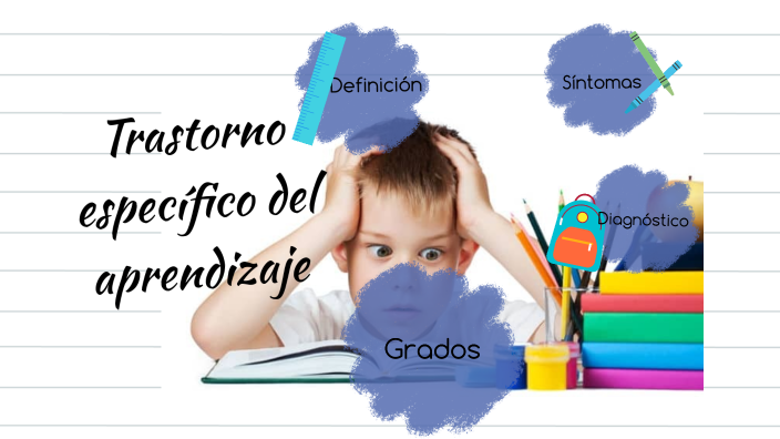 Especifico Trastorno especifico del aprendizaje by roxana alvarez on Prezi