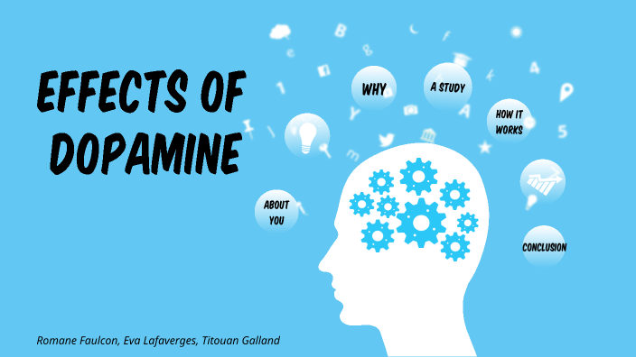 effects of dopamine by TITOUAN GALLAND on Prezi