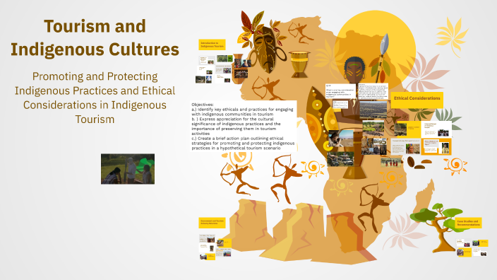 Tourism and Indigenous Cultures by Jef Goce on Prezi