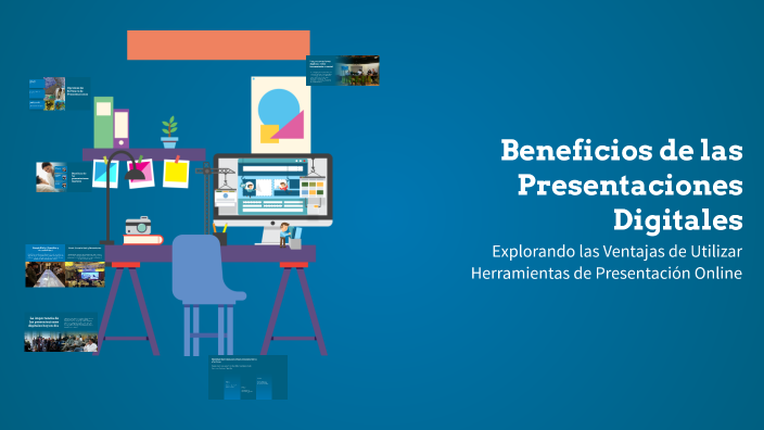 Beneficios de las Presentaciones Digitales by jheana arruelas on Prezi